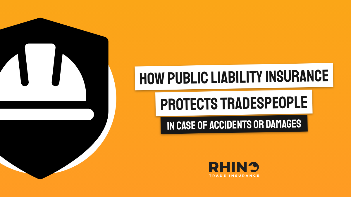How Public Liability Insurance Protects Tradesmen in Case of Accidents or Damages
