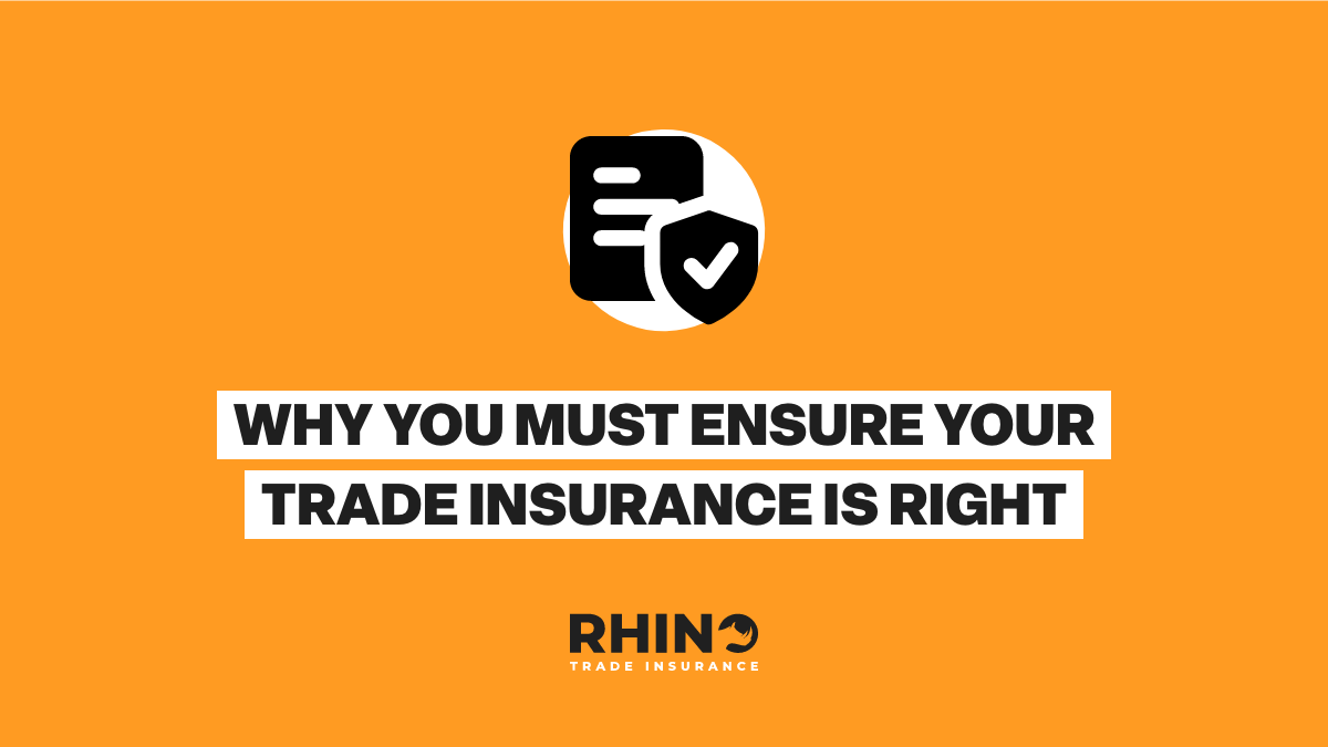 Why You Must Ensure Your Trade Insurance Is Right