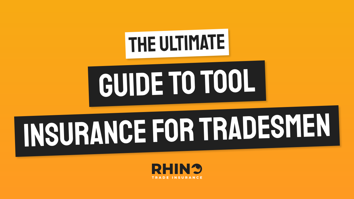 The Ultimate Guide To Tool Insurance For Tradesmen
