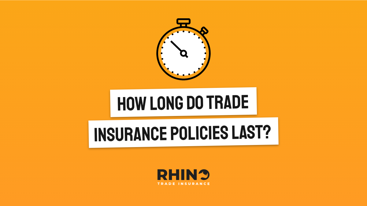 How long do tradesmen insurance policies last?