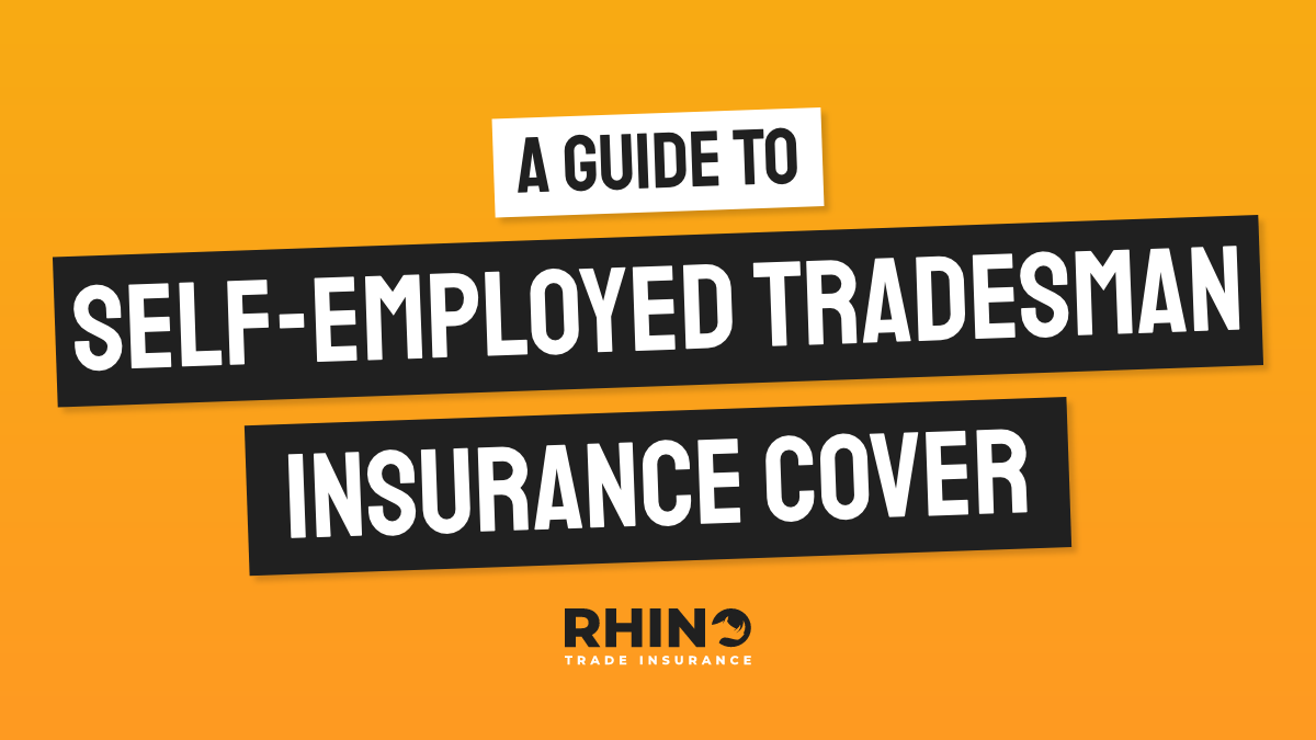 A guide to self-employed Tradesman Insurance cover