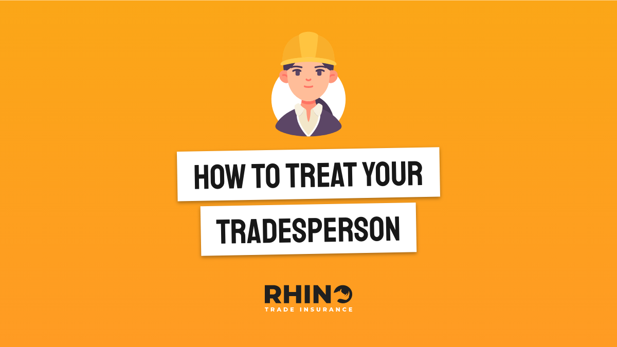 How to treat your tradesperson