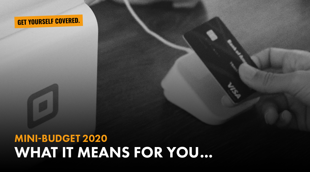 MINI-BUDGET 2020 – WHAT IT MIGHT MEAN FOR YOU
