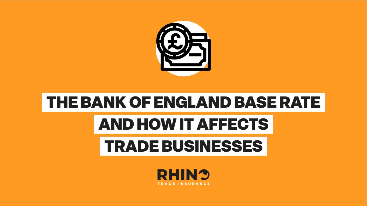 The Bank of England Base Rate and How it Affects Trade Businesses