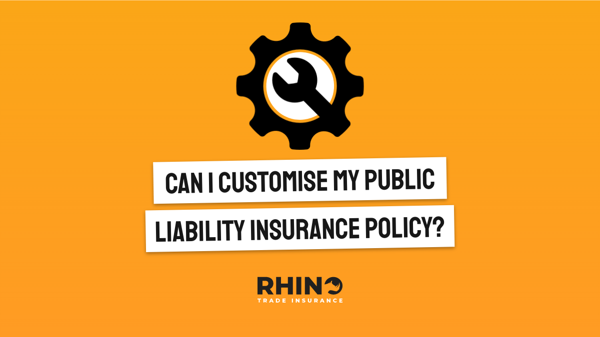 Can I customise my Public Liability Insurance policy?