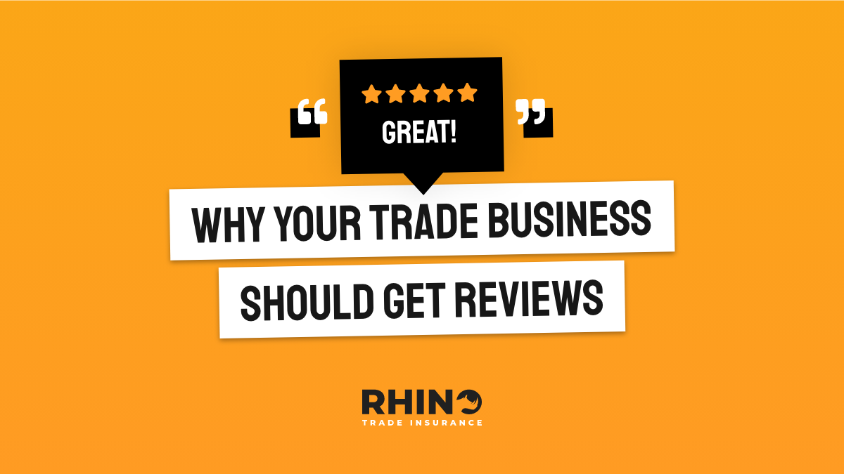Why your Trade Business should get Reviews