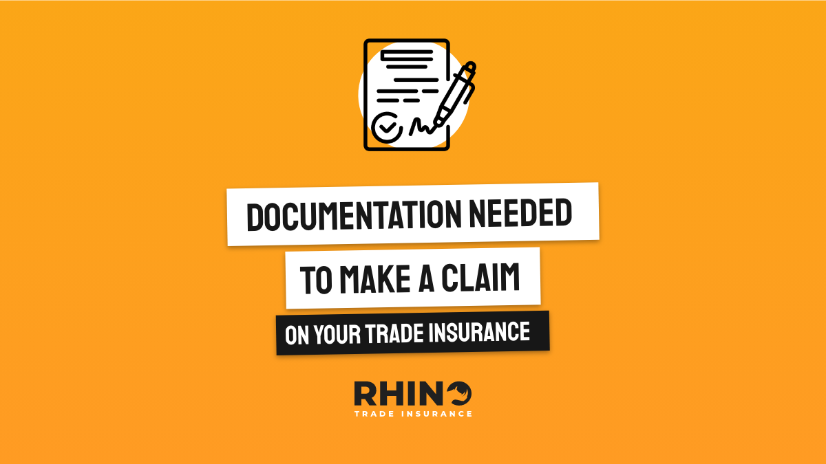Documentation needed to make a claim on your Trades Insurance