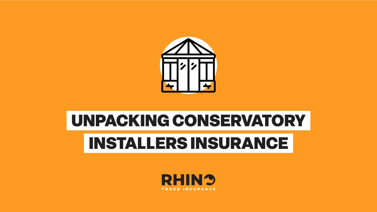 Unpacking Conservatory Installers Insurance