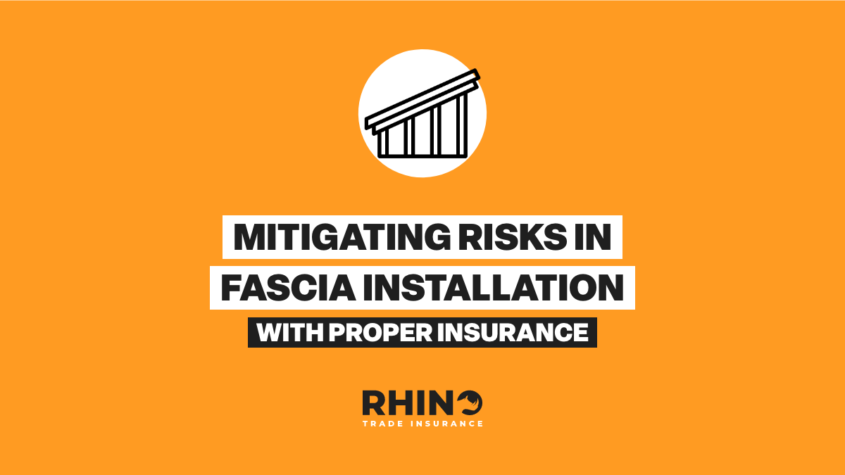 Mitigating Risks in Fascia Installation with Proper Insurance