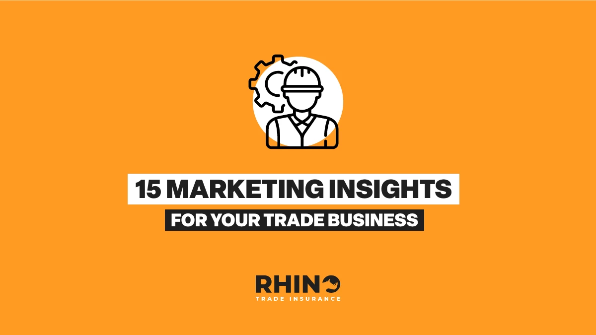 15 Marketing Insights For Your Trade Business
