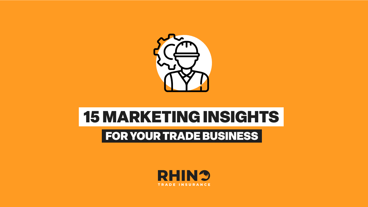 15 Marketing Insights For Your Trade Business