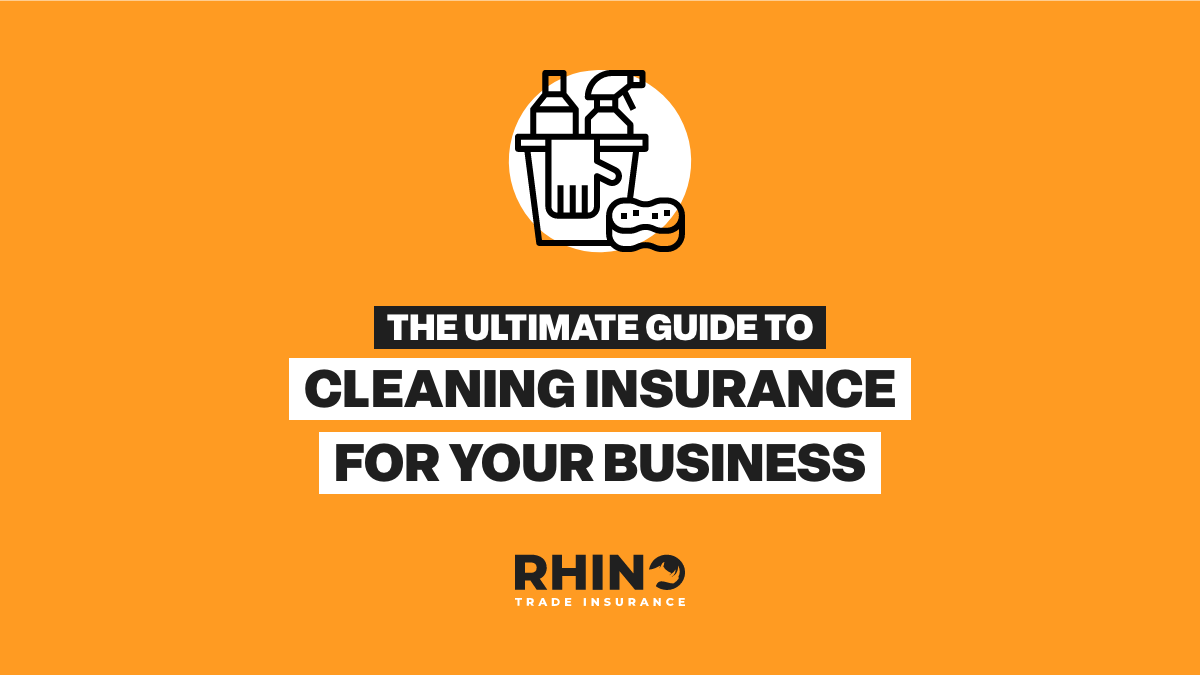 The Ultimate Guide to Cleaning Insurance for Your Business