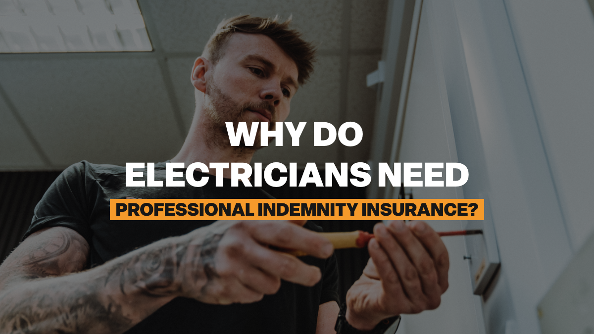 Why Do Electricians Need Professional Indemnity Insurance?