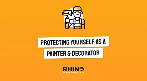 Protecting yourself as a Painter and Decorator