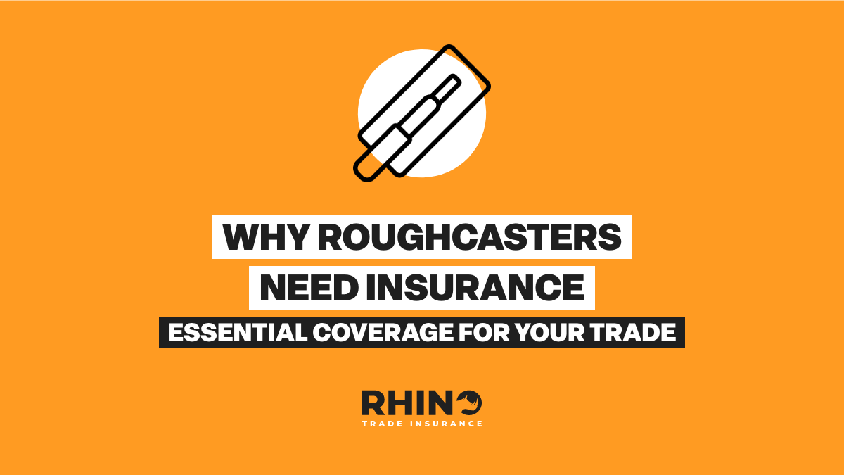 Why Roughcasters Need Insurance: Essential Coverage for Your Trade