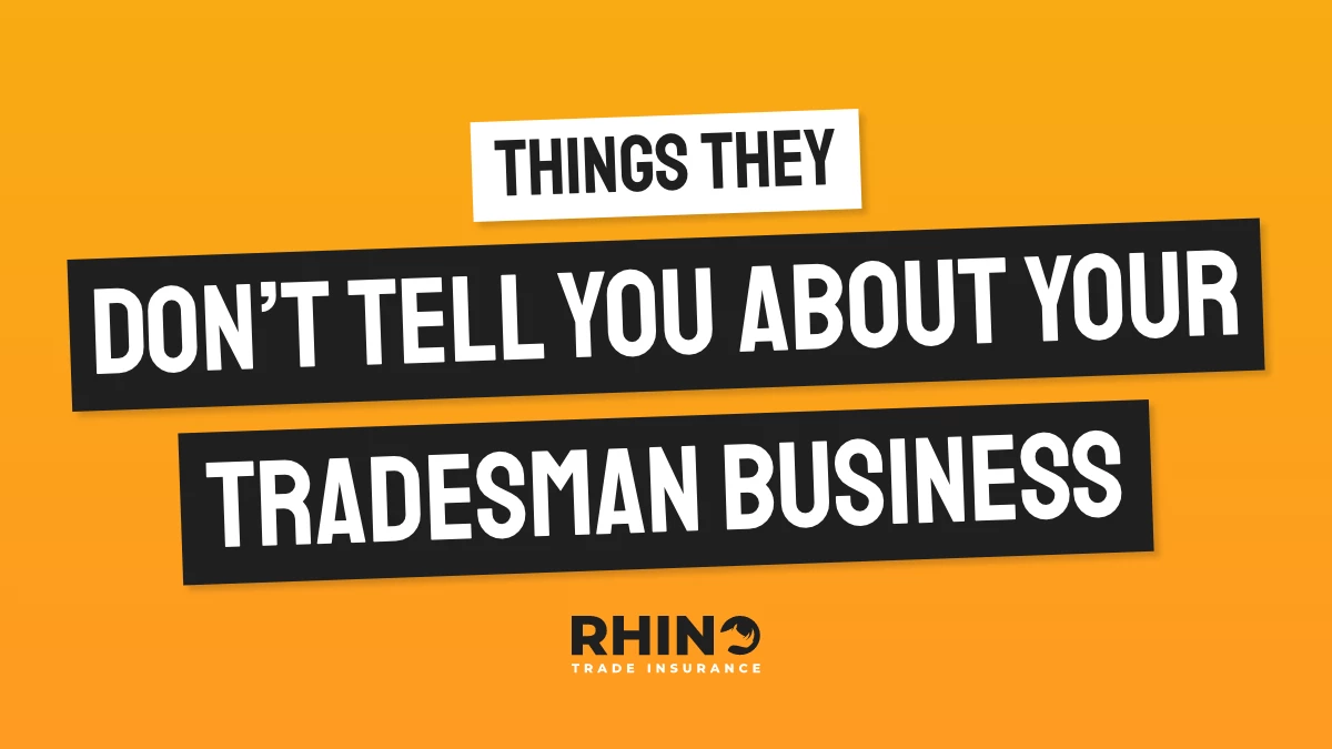Things they don't tell you about your Tradesman Business