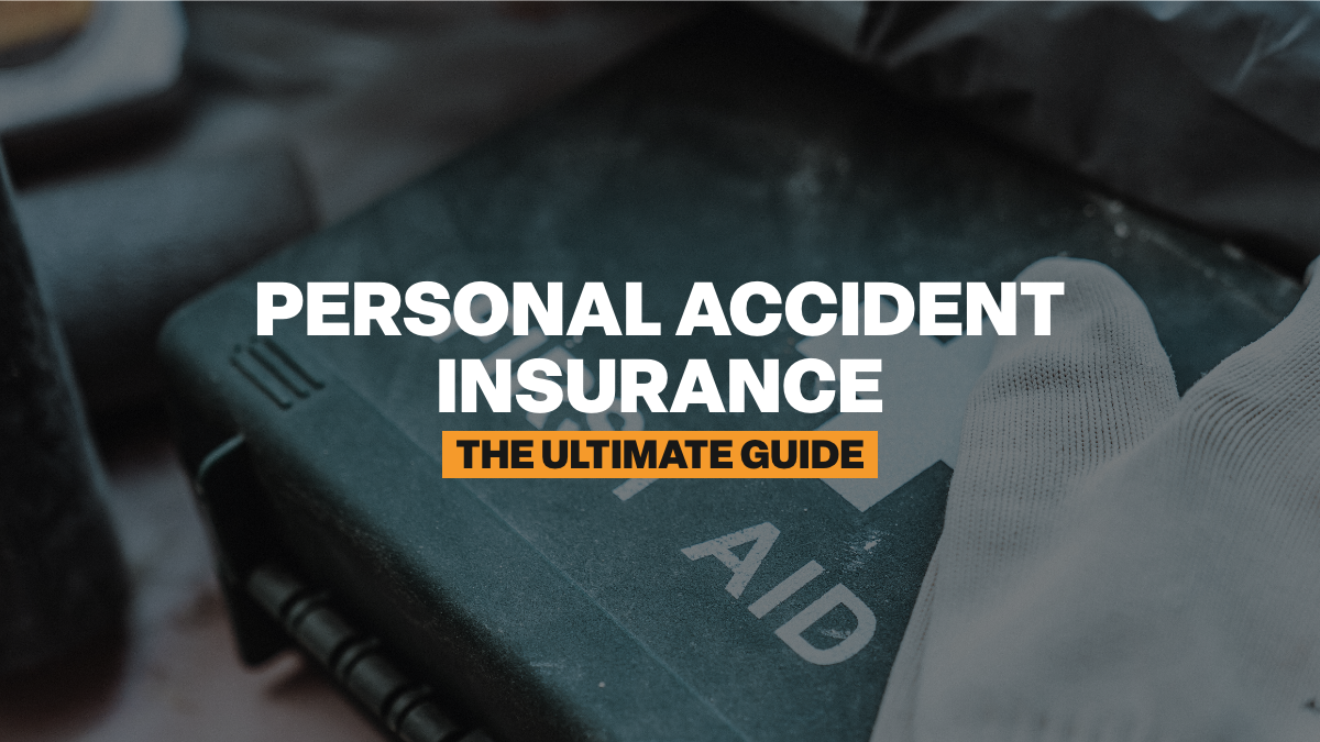 Personal Accident Insurance The Ultimate Guide