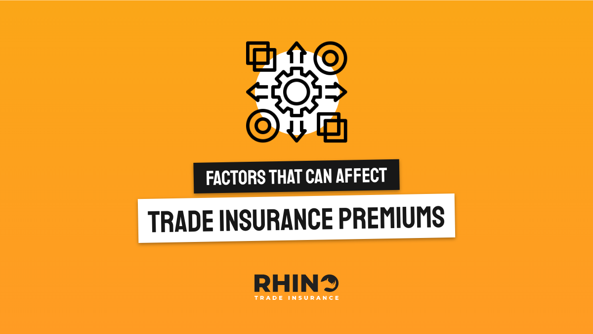 Factors that can affect Trade Insurance Premiums