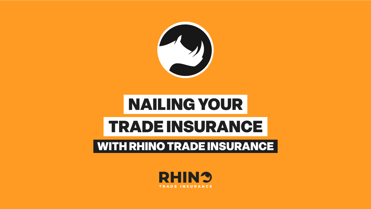Nailing Your Trade Insurance with Rhino Trade Insurance