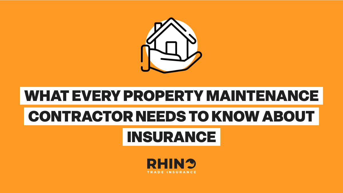 What Every Property Maintenance Contractor Needs to Know About Insurance