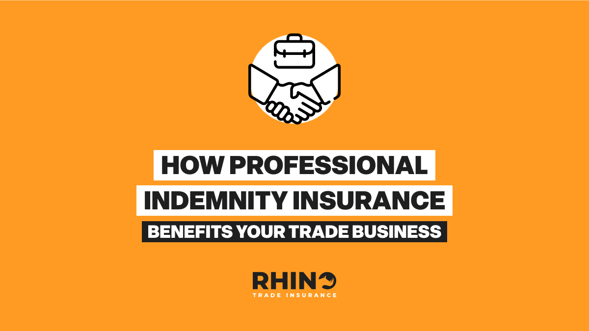 How Professional Indemnity Insurance Benefits Your Trade Business
