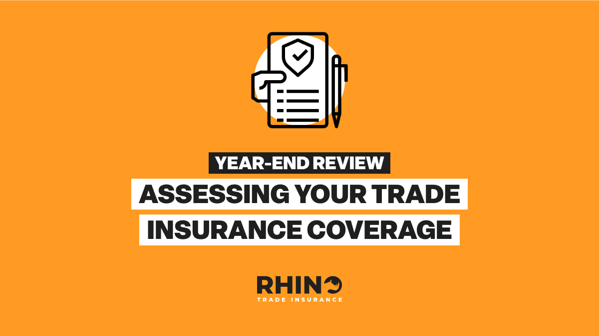 Year-End Review: Assessing Your Trade Insurance Coverage