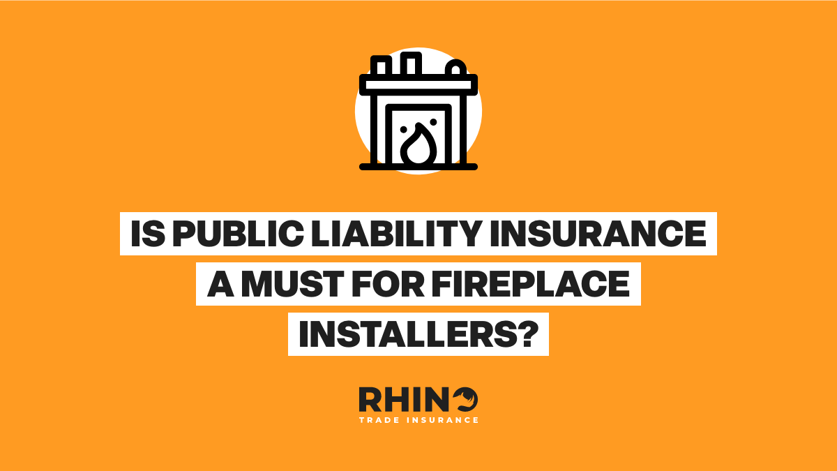 Is Public Liability Insurance a Must for Fireplace Installers?