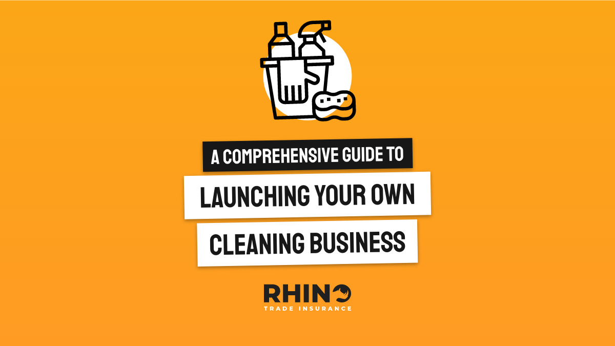 A Comprehensive Guide to Launching Your Own Cleaning Business