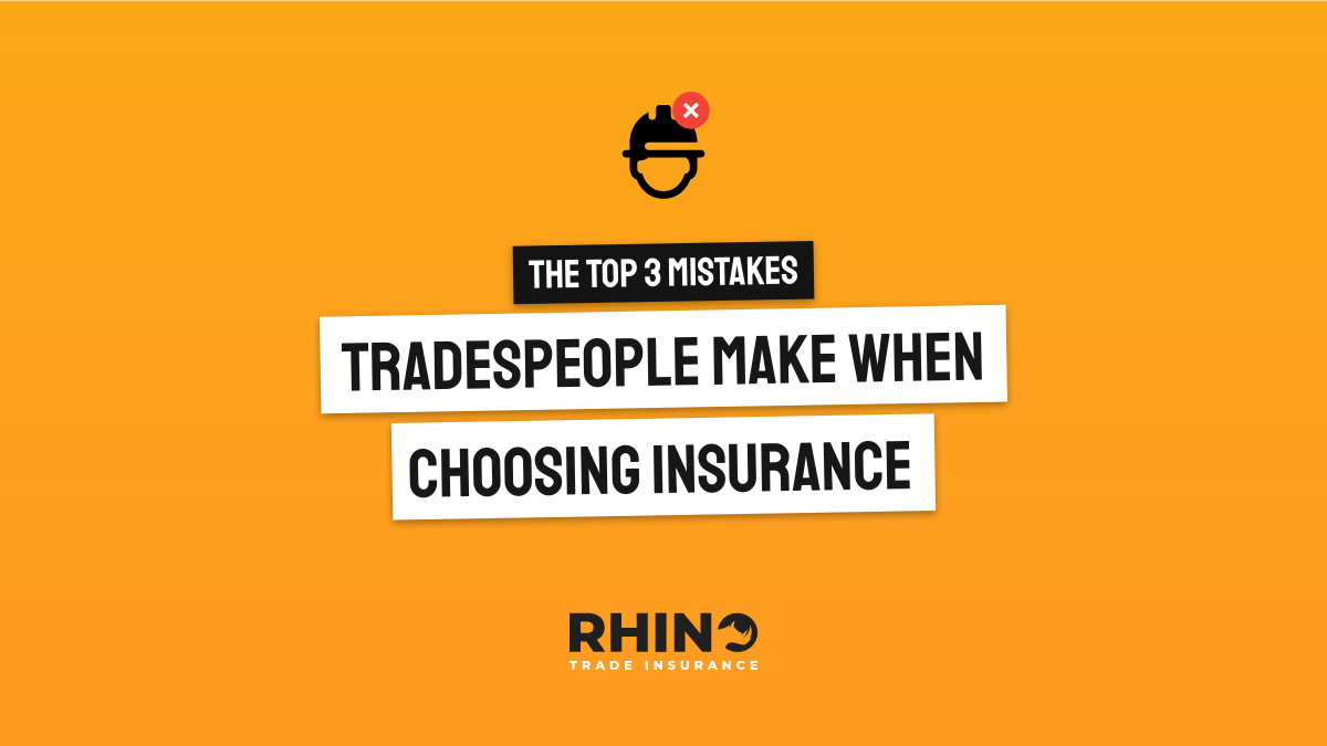 The Top Mistakes Tradespeople Make When Choosing Insurance