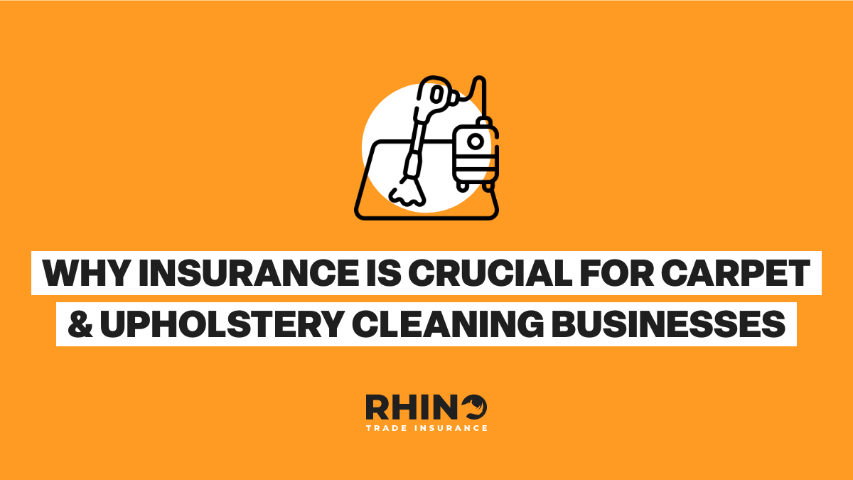 Why Insurance is Crucial for Carpet & Upholstery Cleaning Businesses