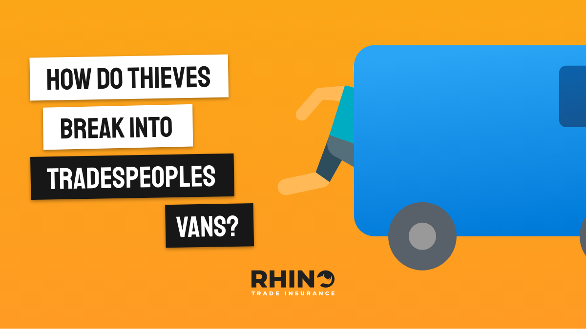 The most common ways thieves break into tradespeoples vans?