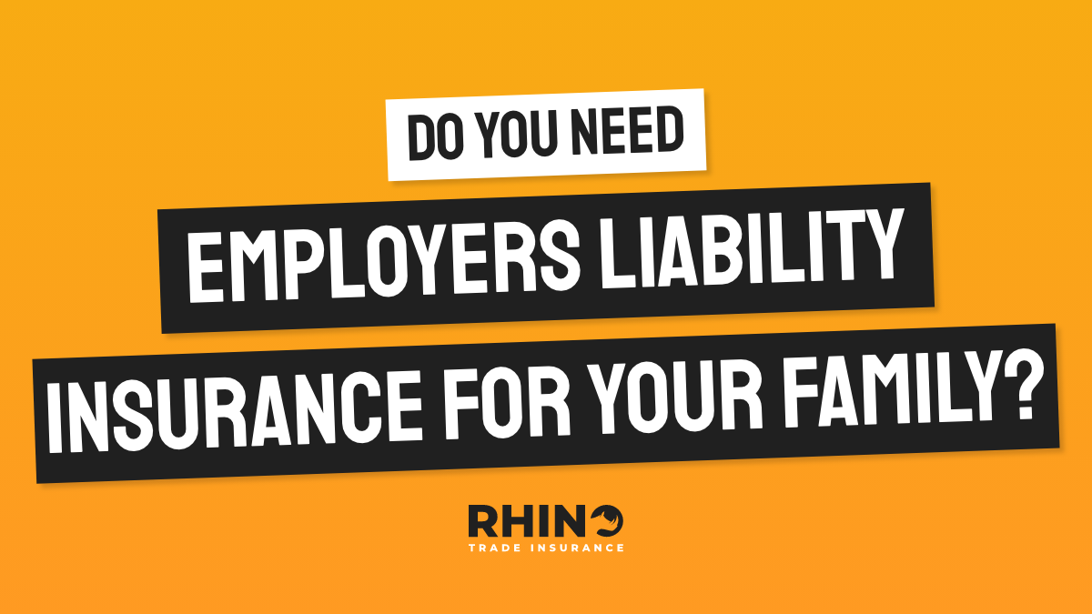 Do You Need Employers Liability Insurance for Family Members?