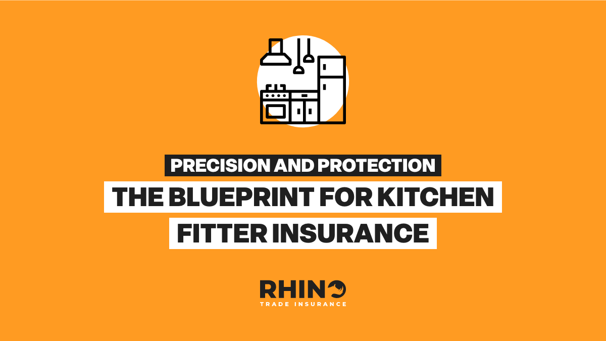Precision and Protection - The Blueprint for Kitchen Fitter Insurance