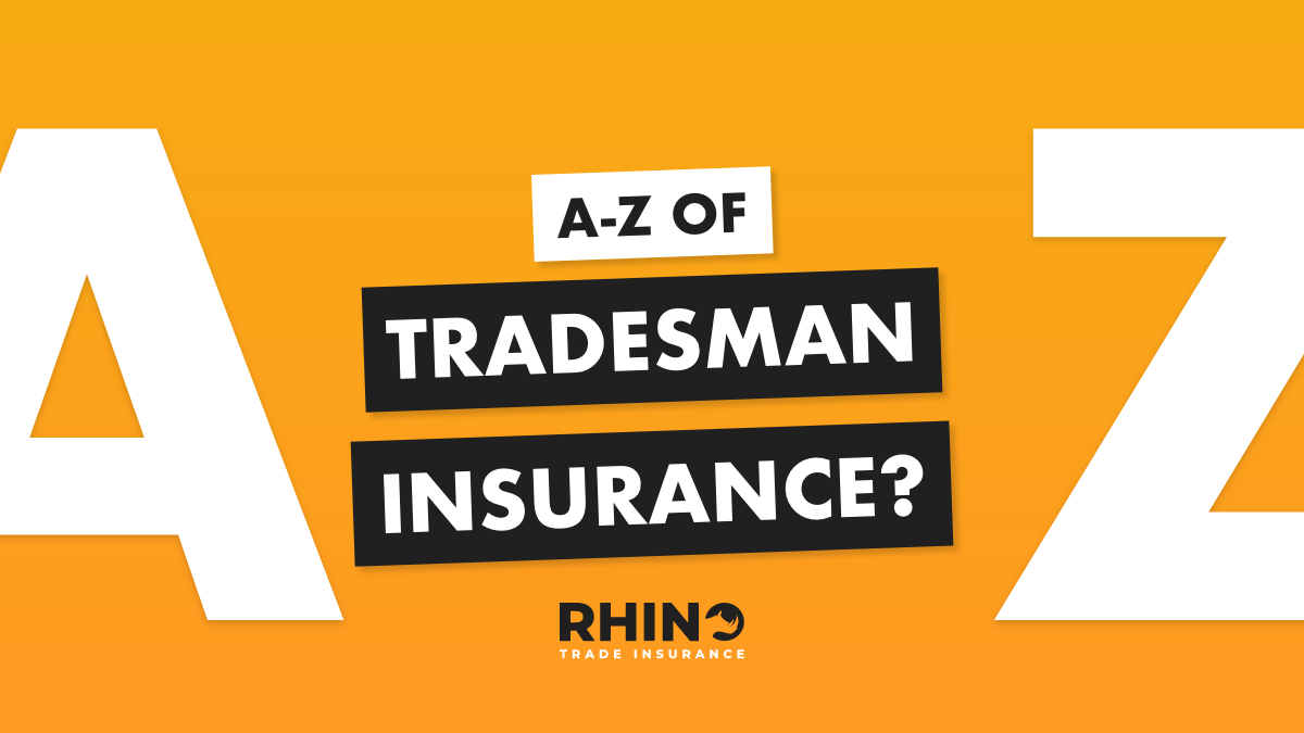 A-Z of Tradesman Insurance