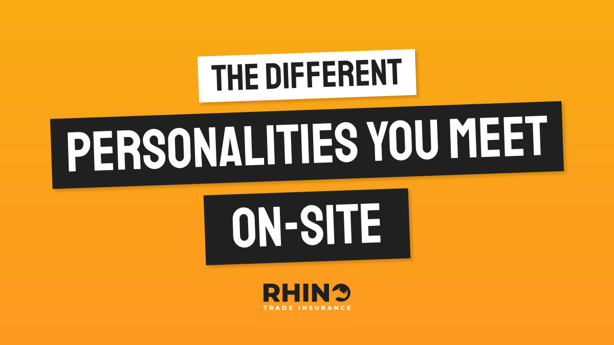 The Different Personalities You Meet On-Site