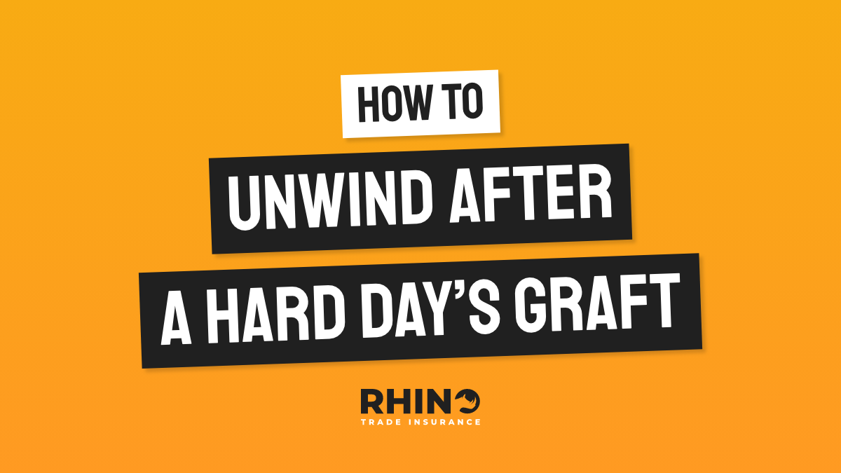 How To Unwind After a Hard Days Graft