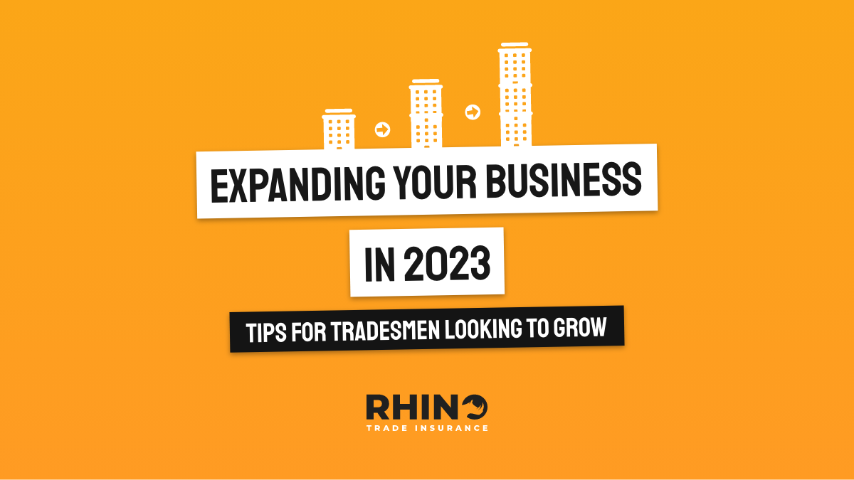 Expanding Your Business in 2023: Tips for Tradespeople Looking to Grow