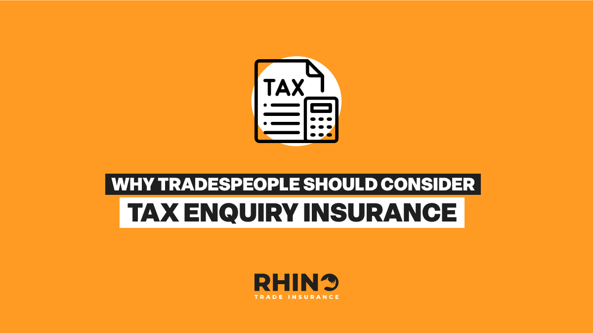 Why Tradespeople Should Consider Tax Enquiry Insurance