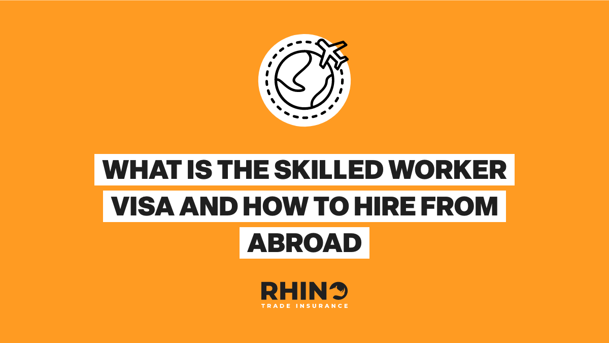 What Is The Skilled Worker Visa & How To Hire From Abroad