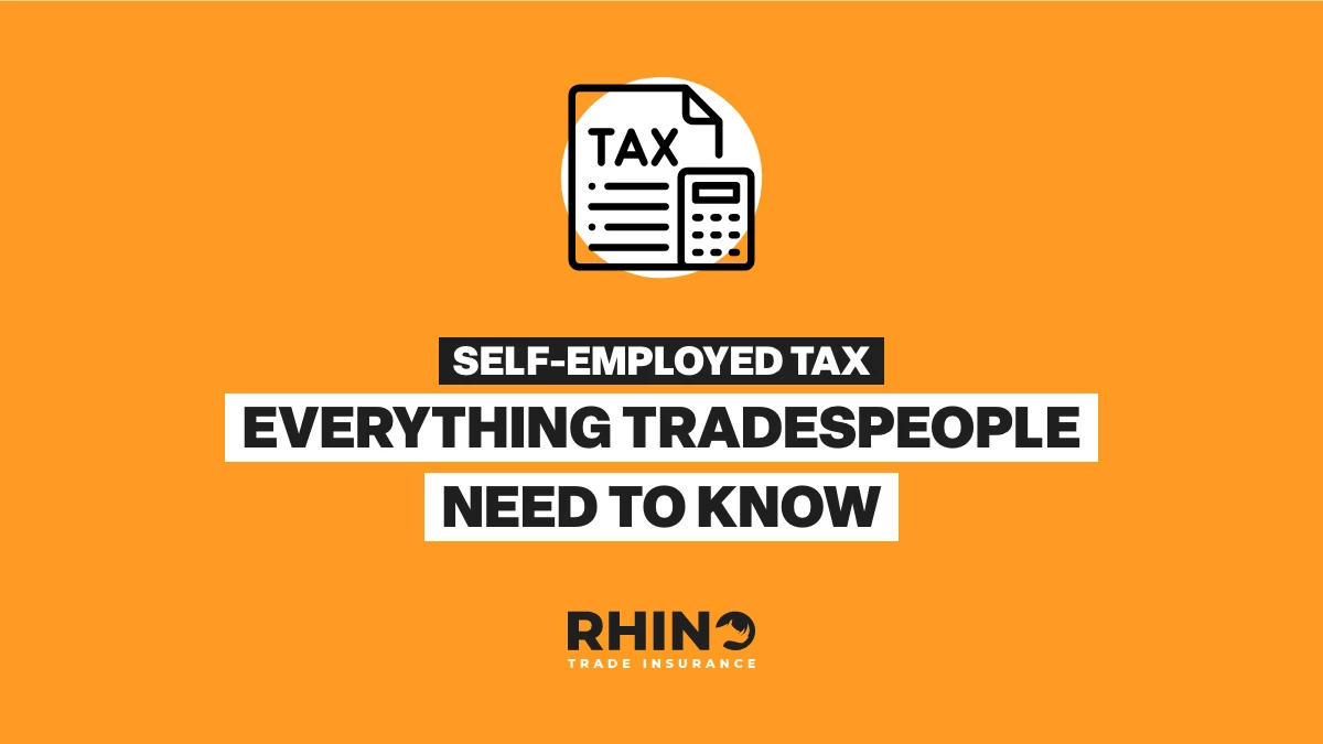 Self-Employed Tax: Everything Tradespeople Need To Know