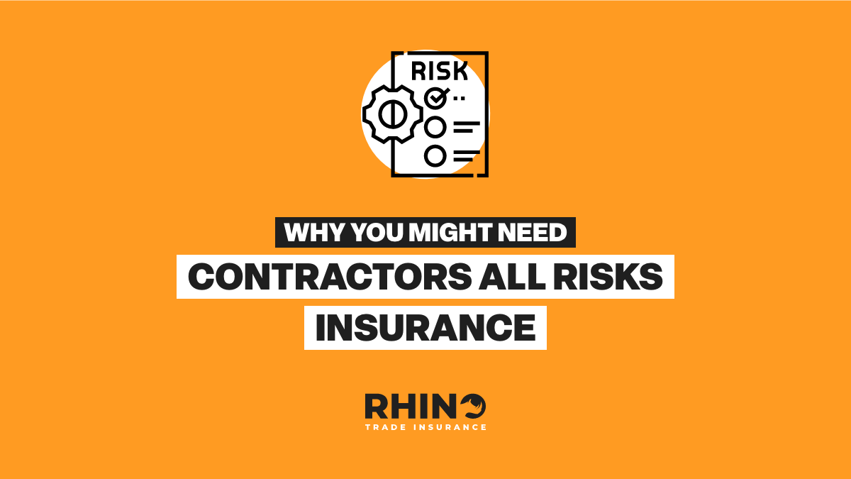 Why You Might Need Contractors All Risks Insurance