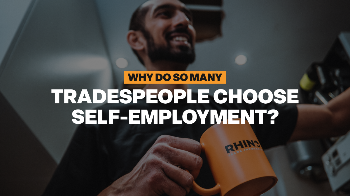 Why do so Many Tradespeople Choose Self-Employment?