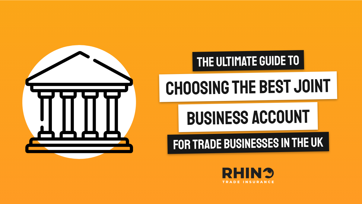 The Ultimate Guide to Choosing the Best Joint Business Account for Trade Businesses in the UK