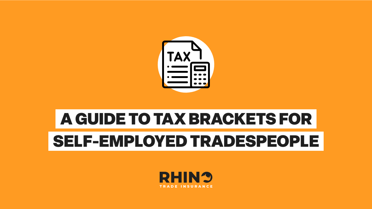 A Guide to Tax Brackets For Self-Employed Tradespeople
