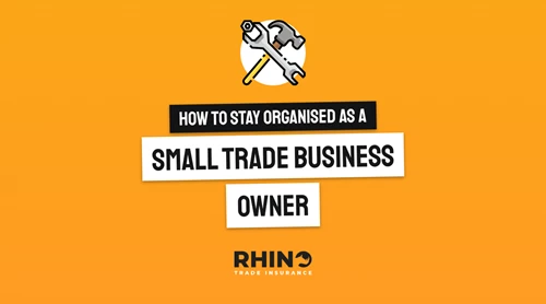 How to Stay Organised as a Small Trades Business Owner