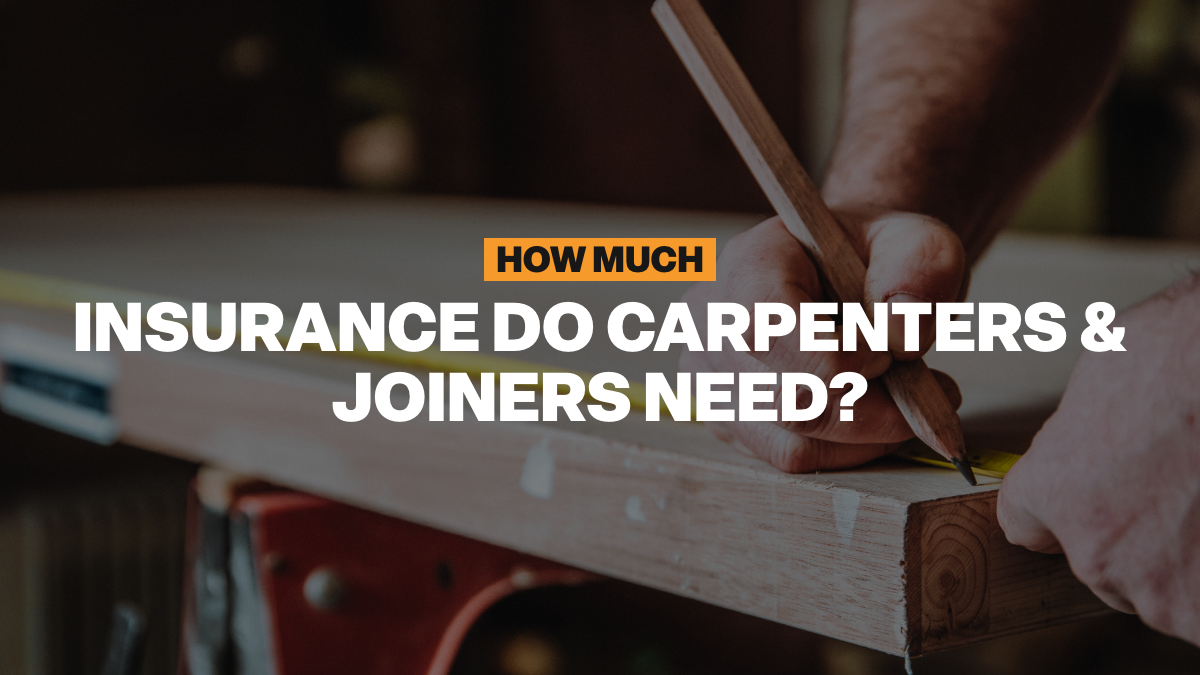 How much insurance do carpenters and joiners need?