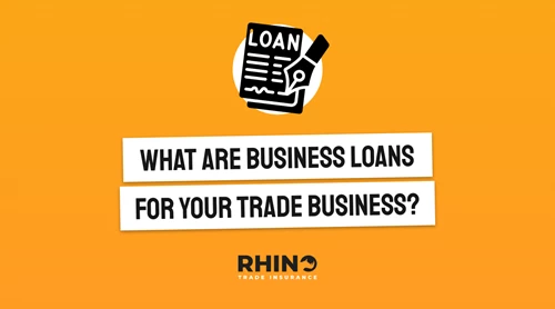 Everything You Need To Know About Business Loans For Your Trade Business