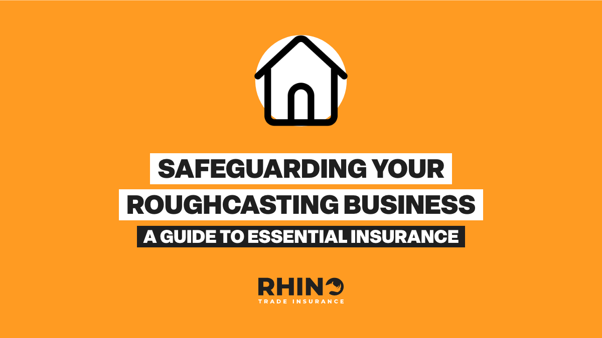 Safeguarding Your Roughcasting Business: A Guide to Essential Insurance