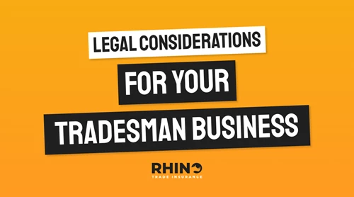 Tradesman Business Legal Considerations