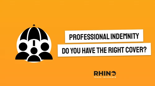 Professional Indemnity – Do You Have the Right Cover?